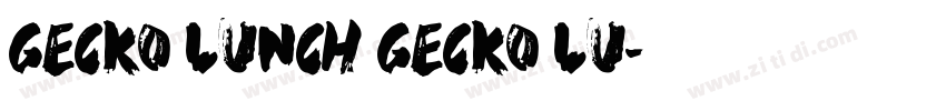 Gecko Lunch Gecko Lu字体转换